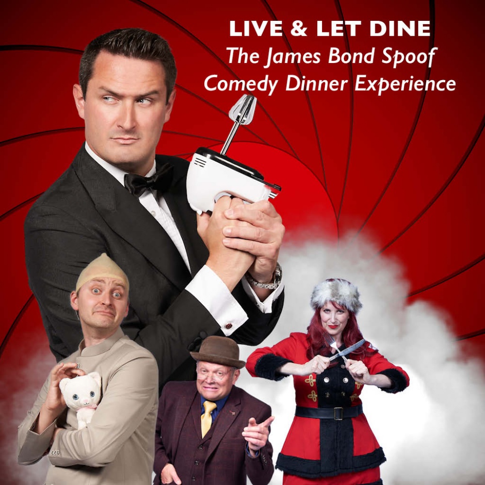 Live & Let Dine  The James Bond Spoof Comedy Dinner Experience!